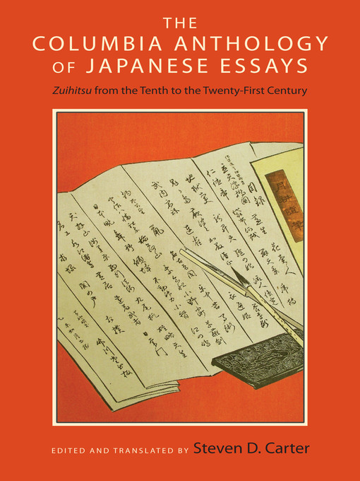 Title details for The Columbia Anthology of Japanese Essays by Steven D. Carter - Available